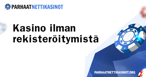 Kasino ilman rekisteröitymistä | Parhaat kasinot ilman tiliä 2023 listattuna